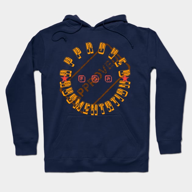 Approved For Augmentation Hoodie by Curator Nation